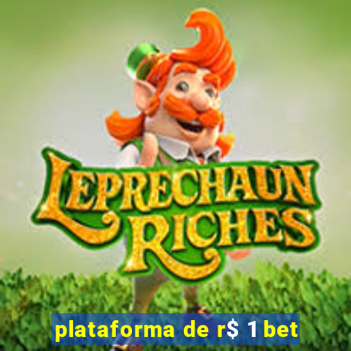 plataforma de r$ 1 bet